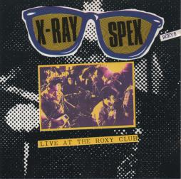 Live At The Roxy Club di X-Ray Spex - CD