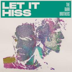 Let It Hiss di The Barr Brothers - CD Let It Hiss di The Barr Brothers - CD