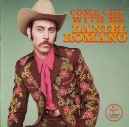 Come Cry With Me di Daniel Romano - CD