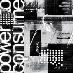 Metal Machine Music: Power To Consume, Vol. 1 di Various - CD
