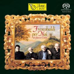 Frescobaldi Per Noi di Gianni Coscia - CD Frescobaldi Per Noi di Gianni Coscia - CD