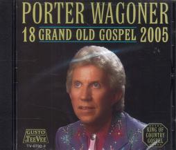 18 Grand Old Gospel 2005 di Porter Wagoner - CD
