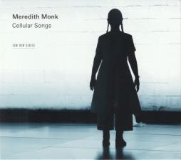 Cellular Songs di Meredith Monk - CD