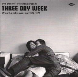 Three Day Week (When The Lights Went Out 1972-1975) di Bob Stanley / Pete Wiggs - CD