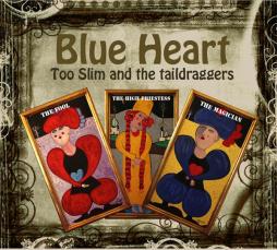 Blue Heart di Too Slim & The Taildraggers - CD