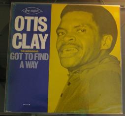 The Beginning Got To Find A Way di Otis Clay - LP