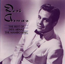 The Best Of Desi Arnaz The Mambo King di Desi Arnaz - CD