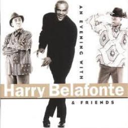 An Evening With Harry Belafonte & Friends di Harry Belafonte - CD