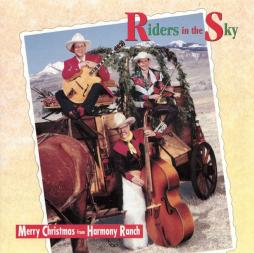 Merry Christmas From Harmony Ranch di Riders In The Sky - CD