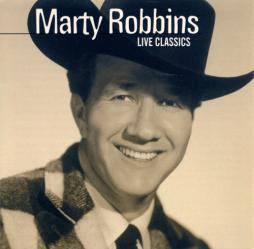 Live Classics di Marty Robbins - CD
