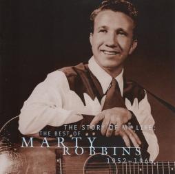 The Story Of My Life: The Best Of Marty Robbins 1952-1965 di Marty Robbins - CD
