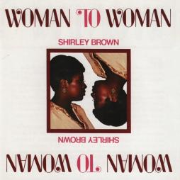 Woman To Woman di Shirley Brown - CD Woman To Woman di Shirley Brown - CD