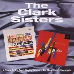 A Salute To The Great Singing Groups / The Clark Sisters Swing Again di The Clark Sisters - CD