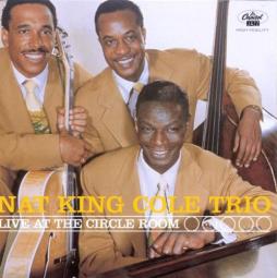 Live At The Circle Room di Nat King Cole - CD