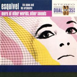 More Of Other Worlds, Other Sounds di Esquivel - CD