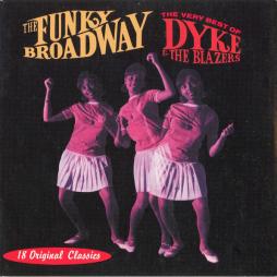 The Funky Broadway - The Very Best Of Dyke & The Blazers di Dyke And The Blazers - CD