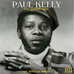 Hot Runnin' Soul - The Singles 1965-71 di Paul Kelly