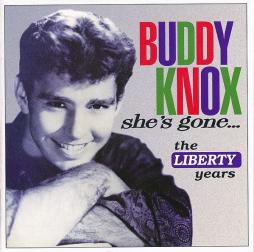She's Gone... The Liberty Years di Buddy Knox - CD