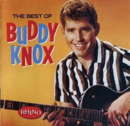 The Best Of Buddy Knox di Buddy Knox - CD