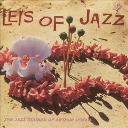 Leis Of Jazz di Arthur Lyman - CD
