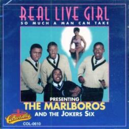 Real Live Girl - So Much A Man Can Take di The Marlboros  And The Jokers Six  - CD
