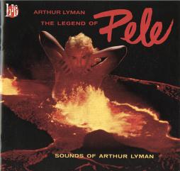The Legend Of Pele di Arthur Lyman - CD