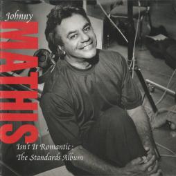 Isn't It Romantic: The Standards Album di Johnny Mathis - CD