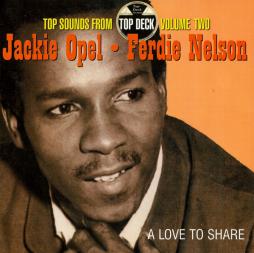 A Love To Share: Top Sounds From Top Deck (Volume Two) di Jackie Opel • Ferdie Nelson - CD