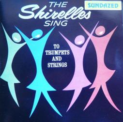The Shirelles Sing To Trumpets And Strings di Shirelles - CD