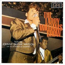 The Larry Williams Show Featuring Johnny 'Guitar' Watson With The Stormsville Shakers di Larry Williams & Johnny Watson With The Stormsville Shakers, - CD The Larry Williams Show Featuring Johnny 'Guitar' Watson With The Stormsville Shakers di Larry Williams & Johnny Watson With The Stormsville Shakers, - CD