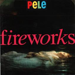 Fireworks di Pele  - CD