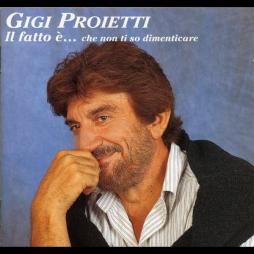 Il Fatto è...che Non Ti So Dimenticare di Proietti Gigi - CD