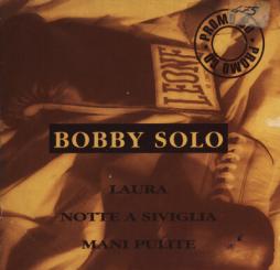 Laura/ Notte A Siviglia/ Mani Pulite di Bobby Solo - CD Laura/ Notte A Siviglia/ Mani Pulite di Bobby Solo - CD