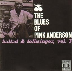 The Blues Of Pink Anderson Ballad & Folksinger, Vol. 3 di Pink Anderson