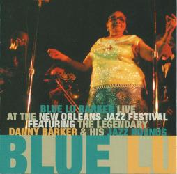 Live At The New Orleans Jazz Festival di Blue Lu Barker Featuring The Legendary Danny Barker & His Jazz Hounds - CD