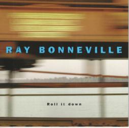 Roll It Down di Ray Bonneville - CD