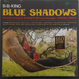 Blue Shadows - Underrated Kent Recordings 1958-1962 di B.B. King - LP