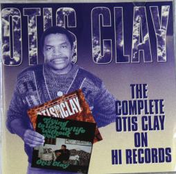 The Complete Otis Clay On Hi Records di Otis Clay - CD The Complete Otis Clay On Hi Records di Otis Clay - CD