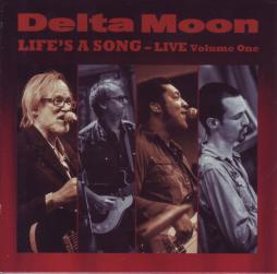 Life's A Song (Live Volume One) di Delta Moon - CD