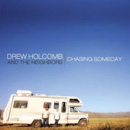 Chasing Someday di Drew Holcomb And The Neighbors - LP