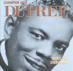 Blues For Everybody di Champion Jack Dupree - CD