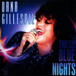 These Blue Nights di Dana Gillespie - CD