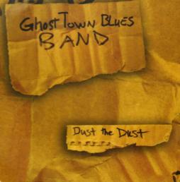 Dust The Dust di Ghost Town Blues Band - CD