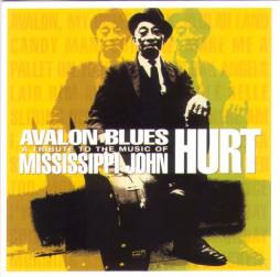 Avalon Blues (A Tribute To The Music Of Mississippi John Hurt) di Various - CD