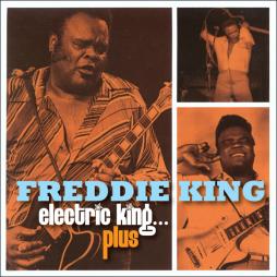 Electric King ... Plus di Freddie King