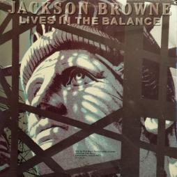 Lives In The Balance di Jackson Browne