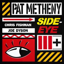 Side-Eye III+ di Pat Metheny - CD