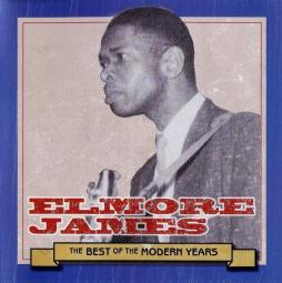 The Best Of The Modern Years  di Elmore James - CD