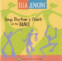Songs, Rhythms & Chants For The Dance di Ella Jenkins
