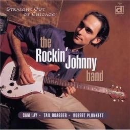 Straight Out Of Chicago di The Rockin' Johnny Band - CD